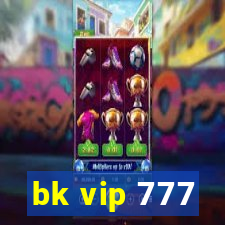 bk vip 777